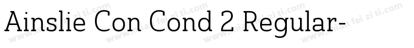 Ainslie Con Cond 2 Regular字体转换